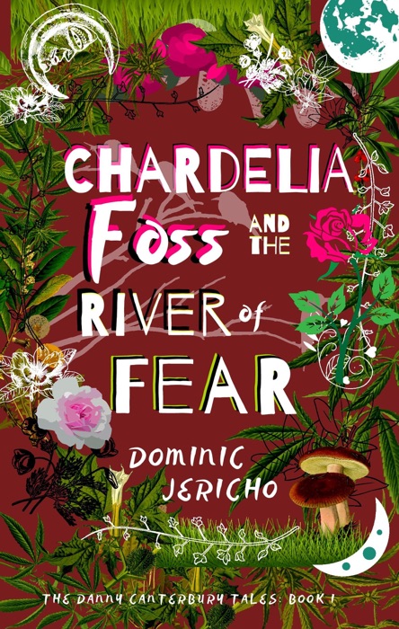 Chardelia Foss and the River of Fear (Teen Edition)