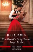 Julia James - The Greek's Duty-Bound Royal Bride artwork