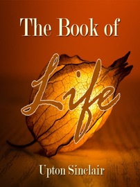 The Book of Life - Upton Sinclair