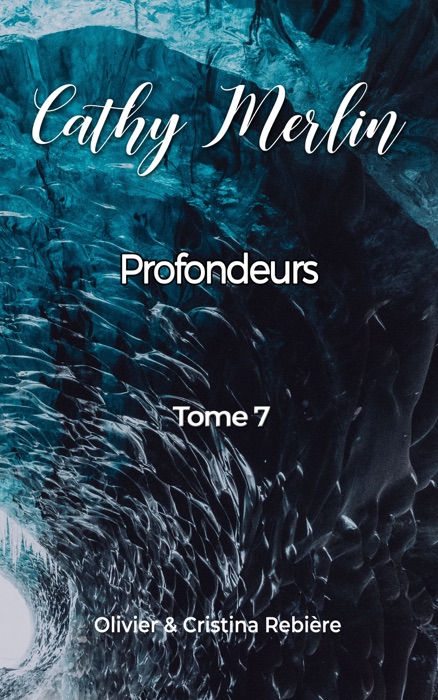 Cathy Merlin - 7. Profondeurs