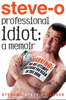 Professional Idiot - Stephen Steve-O Glover & David Peisner