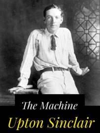The Machine - Upton Sinclair