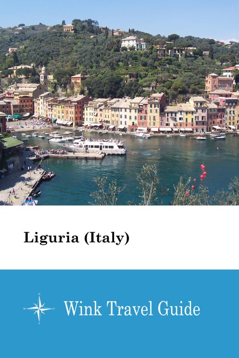 Liguria (Italy) - Wink Travel Guide