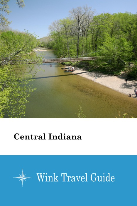 Central Indiana - Wink Travel Guide