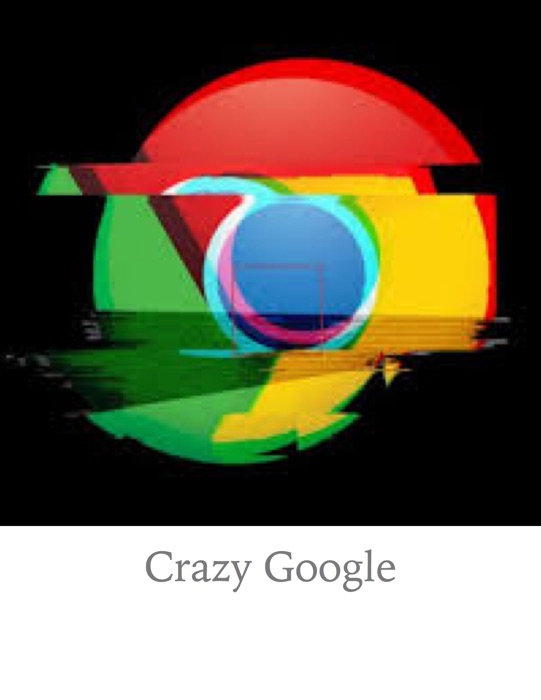 Crazy Google