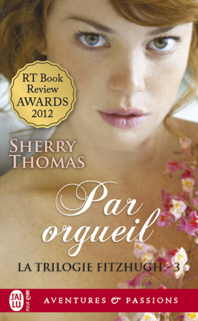 La trilogie Fitzhugh (Tome 3) - Par orgueil - Sherry Thomas