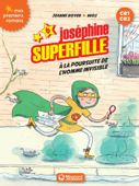 Joséphine Superfille 6 - Contre l'homme invisible - Jeanne Boyer & Mioz