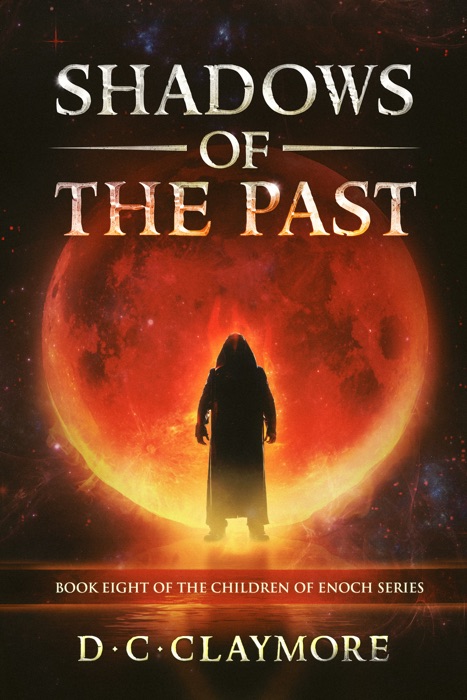 Shadows of the Past: Book Eight of The Children of Enoch Series