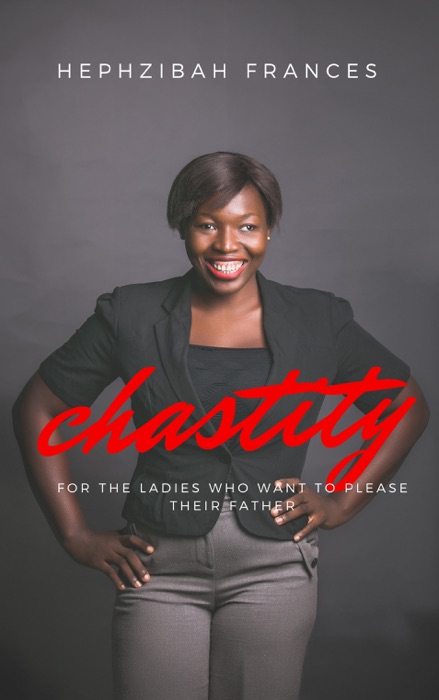 Chastity For The Young Ladies Who Want To Please Their Father