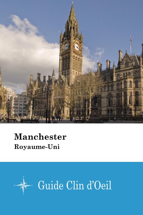 Manchester (Royaume-Uni) - Guide Clin d'Oeil