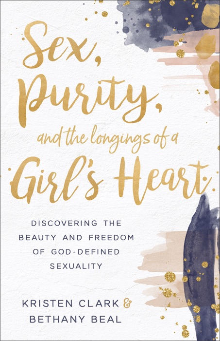 Sex, Purity, and the Longings of a Girl's Heart