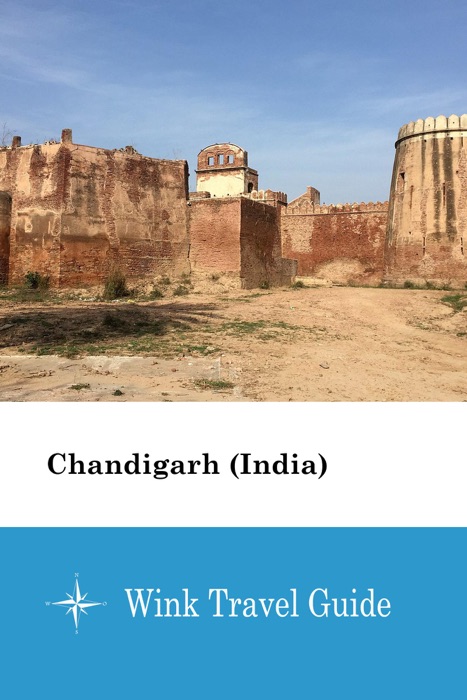 Chandigarh (India) - Wink Travel Guide