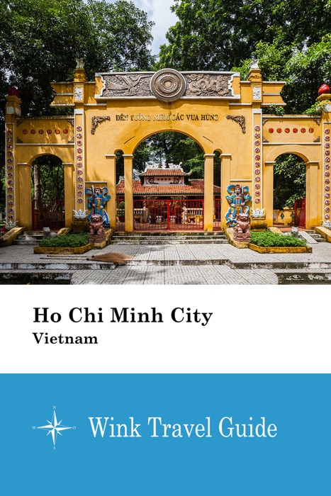 Ho Chi Minh City (Vietnam) - Wink Travel Guide