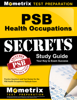 Read & Download PSB Health Occupations Exam Secrets Study Guide: Book by PSB Exam Secrets Test Prep Team Online