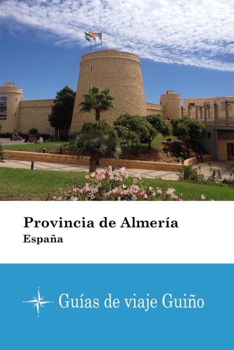 Provincia de Almería (España) - Guías de viaje Guiño
