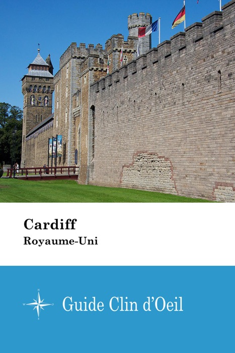 Cardiff (Royaume-Uni) - Guide Clin d'Oeil