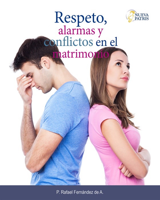 Respeto, alarmas y conflictos en el matrimonio