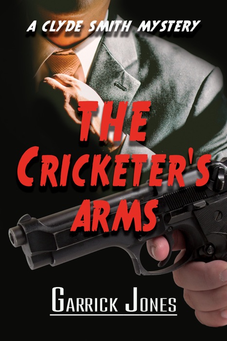 The Cricketer's Arms: A Clyde Smith Mystery