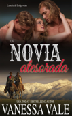 La novia atesorada - Vanessa Vale