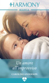 Un amore all'improvviso - Caroline Anderson by  Caroline Anderson PDF Download