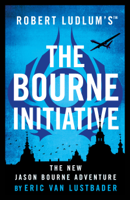 Eric Van Lustbader - Robert Ludlum's™ The Bourne Initiative artwork