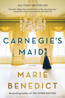 Marie Benedict - Carnegie’s Maid artwork