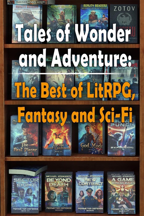 Tales of Wonder and Adventure: The Best of LitRPG, Fantasy and Sci-Fi (Publisher’s Catalog)