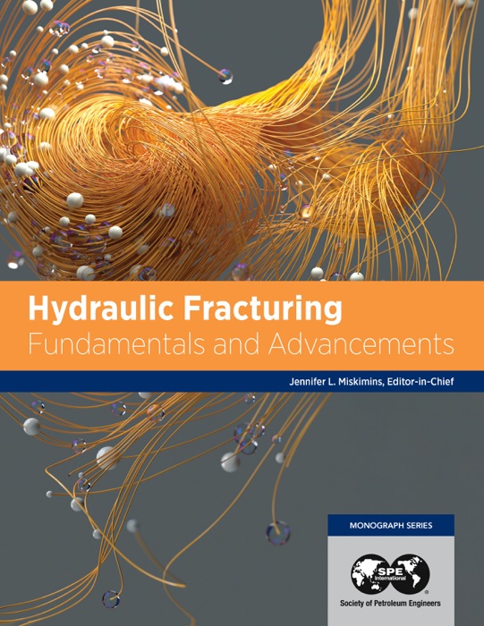 Hydraulic Fracturing: Fundamentals and Advancements