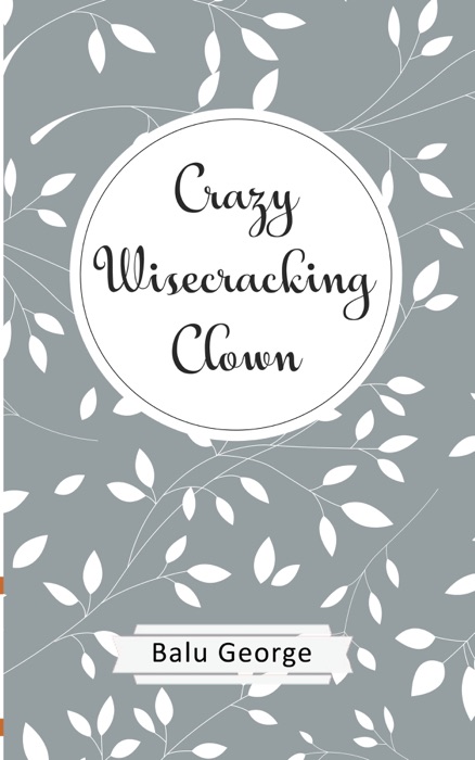 Crazy Wisecracking Clown