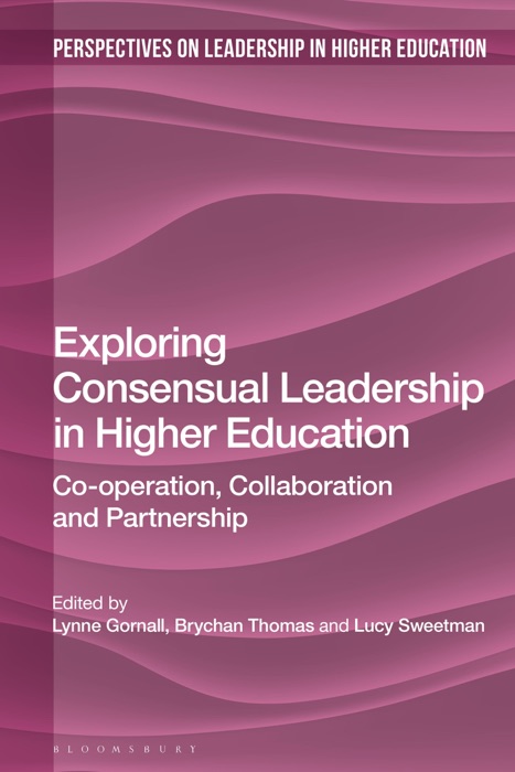 Exploring Consensual Leadership in Higher Education