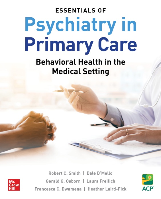 Essentials of Psychiatry in Primary Care: Behavioral Health in the Medical Setting