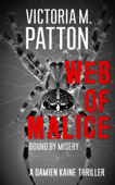 Web Of Malice - Bound By Misery - Victoria M. Patton