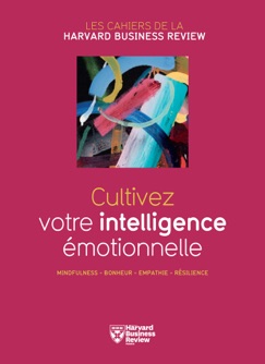 Cultivez votre intelligence émotionelle - Collectif