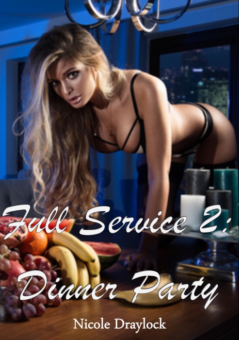 Full Service 2: Dinner Party