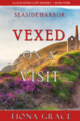 Vexed on a Visit (A Lacey Doyle Cozy Mystery—Book 4) - Fiona Grace