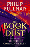 Philip Pullman - The Secret Commonwealth: The Book of Dust Volume Two artwork
