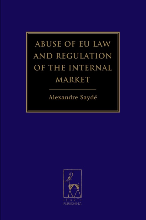 Abuse of EU Law and Regulation of the Internal Market