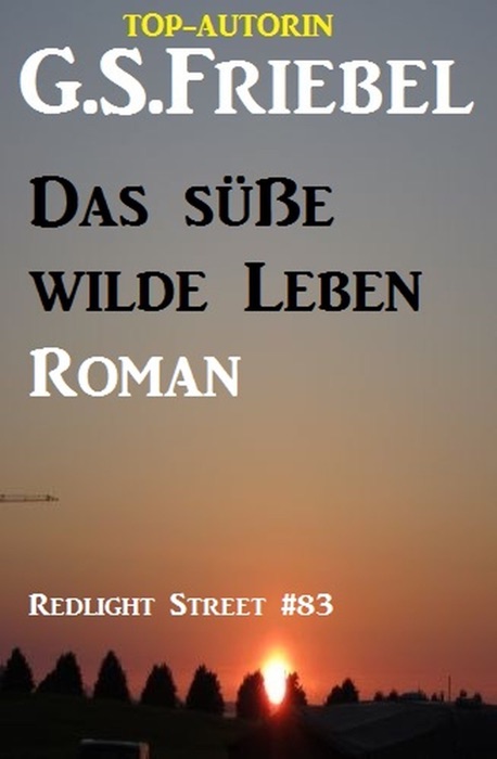 Das süße wilde Leben: Redlight Street #83