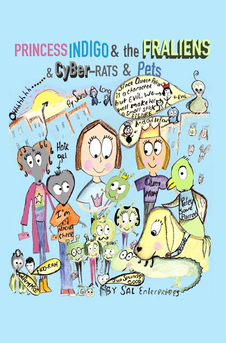 Princess Indigo and the Fraliens &Cyber-Rats and Pets