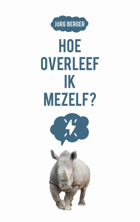 Hoe overleef ik mezelf? - Jörg Berger