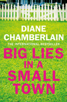 Diane Chamberlain - Big Lies in a Small Town artwork
