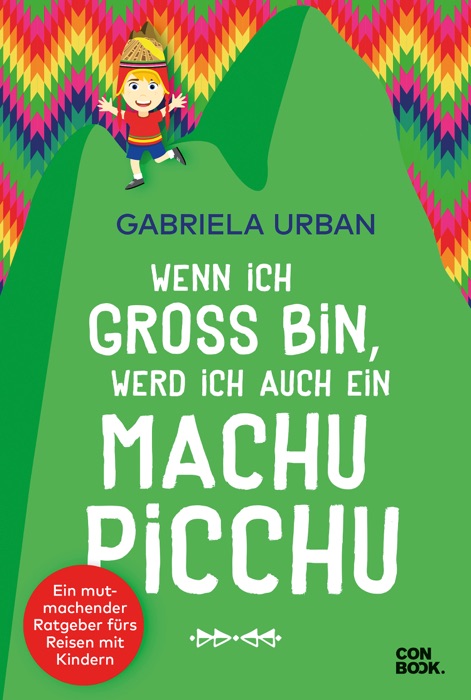 Wenn ich groß bin, werd' ich auch ein Machu Picchu