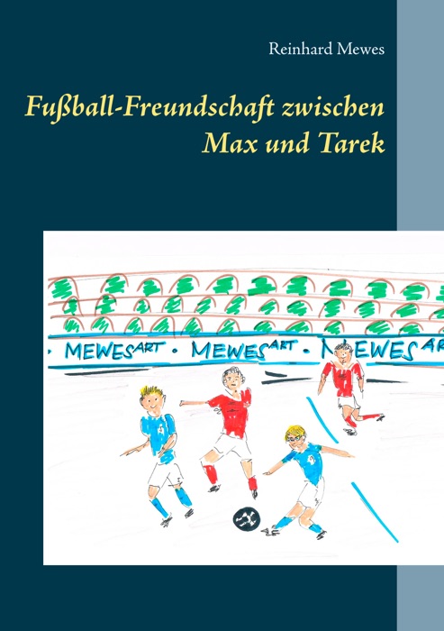 Fußball-Freundschaft zwischen Max und Tarek