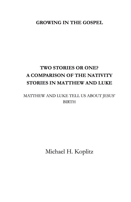 Two Stories or One? A comparison of the nativity stories in Matthew and Luke: Matthew and Luke tell us about Jesus’ birth