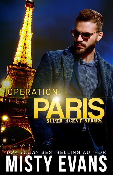 Operation Paris, Super Agent Romantic Suspense Series Book 2