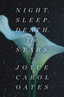 Joyce Carol Oates - Night. Sleep. Death. The Stars. artwork