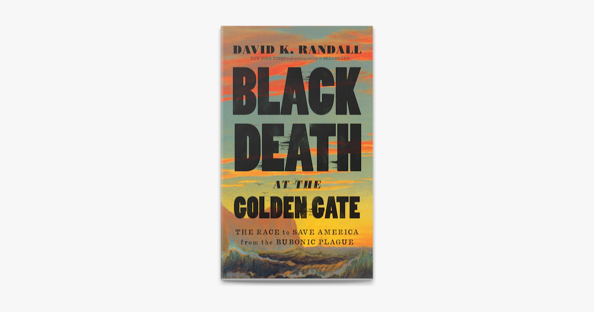 ‎Black Death at the Golden Gate: The Race to Save America from the ...