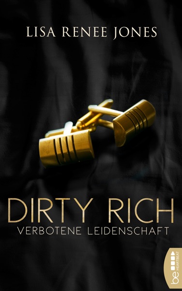 Dirty Rich - Verbotene Leidenschaft