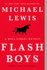 Michael Lewis - Flash Boys: A Wall Street Revolt artwork