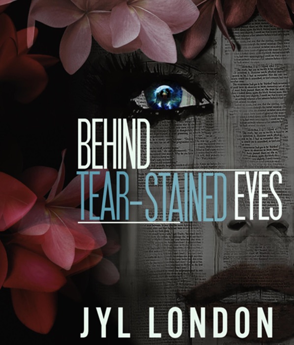 Behind Tear-Stained Eyes